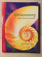 &Auml;ldreomsorg : mellan familj och samh&auml;lle