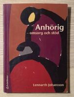 Anh&ouml;rig : omsorg och st&ouml;d