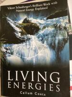 Living energies : an exposition of concepts related to the theories of Victor Schauberger