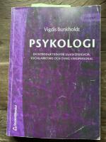 Psykologi : en introduktion f&ouml;r sjuksk&ouml;terskor, socialarbetare och &ouml;vrig v&aring;rdpersonal
