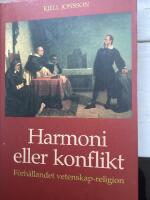 Harmoni eller konflikt? : en id&eacute;historisk introduktion till f&ouml;rh&aring;llandet mellan vetenskap och religion i V&auml;sterlandet