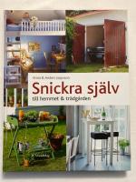 Snickra sj&auml;lv till hemmet & tr&auml;dg&aring;rden