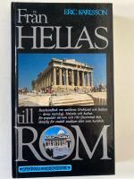 Fr&aring;n Hellas till Rom : [resehandbok om antikens Grekland och Italien ...]