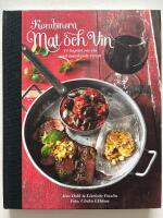 Kombinera mat och vin : 15 kapitel om vin med matchande recept