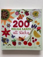 200 roliga saker att sticka : Vackra blommor, blad, sm&aring;kryp och mycket mer!
