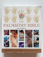 The Palmistry Bible: The Definitive Guide to Hand Reading