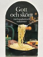 Gott och sk&ouml;nt : med spaghetti och makaroner