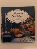 V&auml;lkommen hem till oss : V&auml;rdinner&aring;d