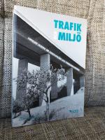 Trafik och milj&ouml; : forskare skriver om kunskapsl&auml;ge och forskningsbehov