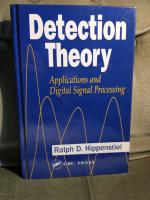 Detection Theory : Applications and Digital Signal Processing