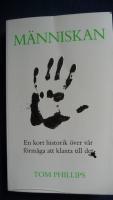 M&auml;nniskan : en kort historik &ouml;ver v&aring;r f&ouml;rm&aring;ga att klanta till det