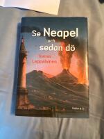Se Neapel och sedan d&ouml;