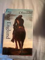 Ofreds&aring;r : om den svenska stormaktstiden och en man i dess mitt
