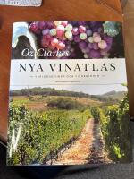 Oz Clarkes nya vinatlas : v&auml;rldens viner och vinregioner