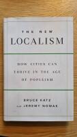 The new localism - how cities can thrive in the age of populism