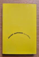 Against happiness - in praise of melancholy