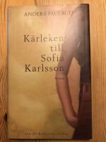 K&auml;rleken till Sofia Karlsson : roman