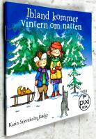 Ibland kommer vintern om natten [Pixibok]