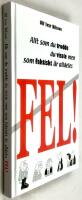 FEL! - Allt som du trodde du visste men som faktiskt &auml;r alldeles fel