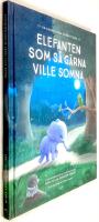Elefanten som s&aring; g&auml;rna ville somna : en annorlunda godnattsaga