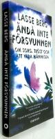 &Auml;nd&aring; inte f&ouml;rsvunnen : om sorg, tr&ouml;st och att vara m&auml;nniska