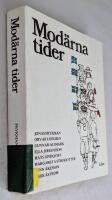 Mod&auml;rna tider : vision och vardag i folkhemmet 