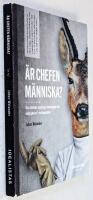 &Auml;r chefen m&auml;nniska? Om chefens uppdrag, utmaningar och m&ouml;jligheter i civilsamh&auml;llet