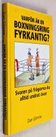 Varf&ouml;r &auml;r en boxningsring fyrkantig? : Svaren p&aring; fr&aring;gorna du alltid undrat