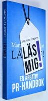 L&auml;s mig! : en kreativ PR-handbok