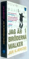 Jag &auml;r br&ouml;derna Walker