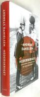Hederskriget : hur &Ouml;sterrike-Ungern startade f&ouml;rsta v&auml;rldskriget