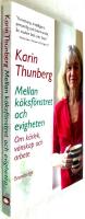 Mellan k&ouml;ksf&ouml;nstret och evigheten : om k&auml;rlek, v&auml;nskap och arbete