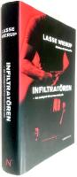 Infiltrat&ouml;ren : den smutsigaste h&auml;rvan inom svensk polis