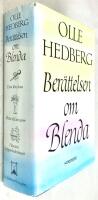 Ber&auml;ttelsen om Blenda [samlingsvolym] : Dan f&ouml;re dan / Mera vild &auml;n tam / H&auml;xan i pepparkakshuset /  D&aring; bleknar bruden