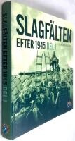 Slagf&auml;lten efter 1945 - Del 1 