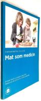 Mat som medicin : en bok fr&aring;n Forskningens dag 2010, Medicinska fakulteten vid Ume&aring; universitet
