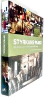 Styrkans magi : all v&auml;rldens sprit - fr&aring;n akvavit till whisky