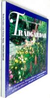 Tr&auml;dg&aring;rdar - f&ouml;r gr&auml;shataren, blomster&auml;lskaren, naturromantikern, gr&ouml;nsaks&auml;lskaren, allergikern, vattendyrkaren...