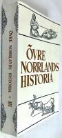 &Ouml;vre Norrlands historia - Tiden 1638-1772 - Del III (3)