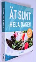 &Auml;t sunt hela dagen : Fr&auml;sch frukost, l&auml;ttlagad lunch och l&auml;cker kv&auml;llsmat