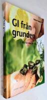 GI fr&aring;n grunden : mat f&ouml;r h&auml;lsa och energi