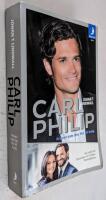 Carl Philip : prinsen som inte fick bli kung
