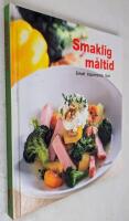 Smaklig m&aring;ltid : enkelt inspirerande gott