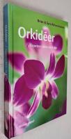 Orkid&eacute;er : expertens b&auml;sta r&aring;d och tips