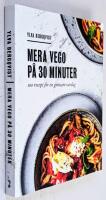 Mera vego p&aring; 30 minuter : 100 recept f&ouml;r en gr&ouml;nare vardag