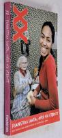 XX - Feministiska samtal, idéer och utbrott - Det bästa från arbetarens XX-sidor 2001-2004