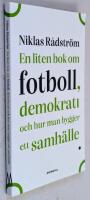 En liten bok om fotboll, demokrati och hur man bygger ett samh&auml;lle