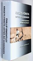Krigets f&ouml;rsta offer &auml;r sanningen : krigskorrespondenten som hj&auml;lte och mytskapare