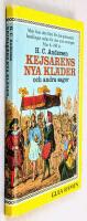 Kejsarens nya kl&auml;der och andra sagor [Den fula ankaungen / Prinsessan p&aring; &auml;rten / Svinaherden / Herdinnan och sotaren / Dummerj&ouml;ns / Tummelisa / Elddonet / Den st&aring;ndaktige tennsoldaten / Granen]