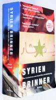 Syrien brinner : hur revolutionen mot Assad blev ett inb&ouml;rdeskrig